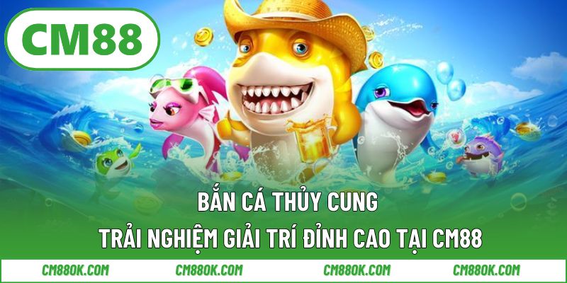 Bắn cá thủy cung
