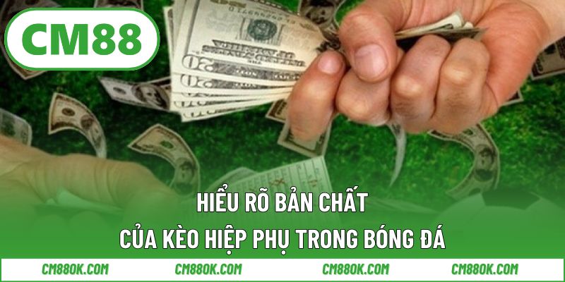 Hiểu Rõ Bản Chất Của Kèo Hiệp Phụ Trong Bóng Đá