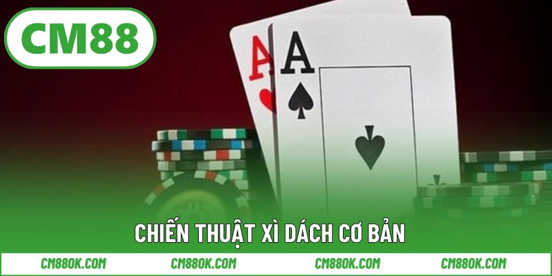 Chiến thuật xì dách cơ bản