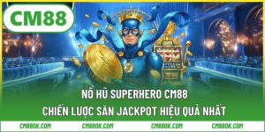 Nổ hũ superhero