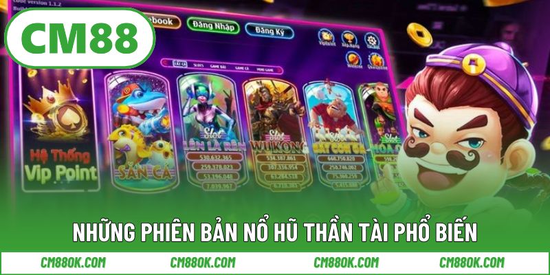 Những phiên bản nổ hũ thần tài phổ biến